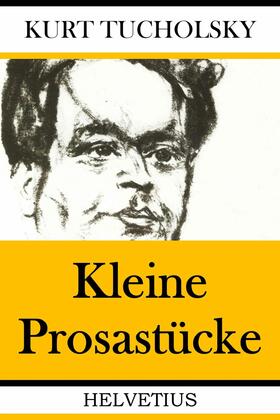 Tucholsky |  Kleine Prosastücke | eBook | Sack Fachmedien