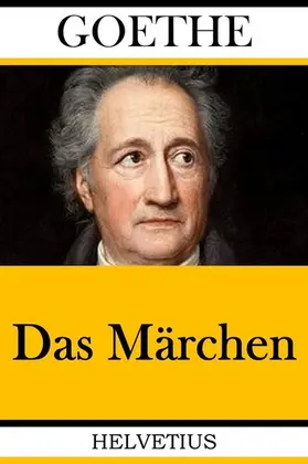 Goethe |  Das Märchen | eBook | Sack Fachmedien