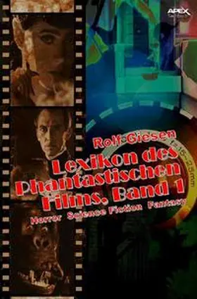 Giesen |  LEXIKON DES PHANTASTISCHEN FILMS, BAND 1 | Buch |  Sack Fachmedien