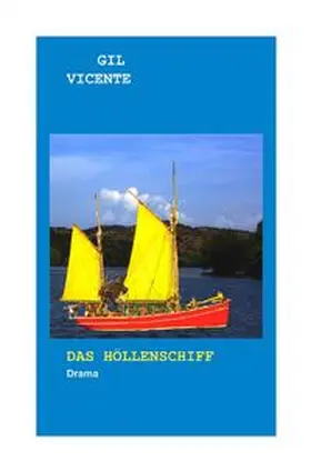 Vicente / Benning |  Portugiesische Klassiker / Das Höllenschiff | Buch |  Sack Fachmedien