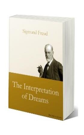 Freud |  The Interpretation of Dreams | eBook | Sack Fachmedien