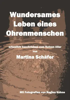 Schäfer |  Wundersames Leben eines Ohrenmenschen | eBook | Sack Fachmedien