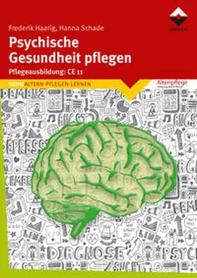 Haarig / Schade |  Psychische Gesundheit pflegen | Buch |  Sack Fachmedien