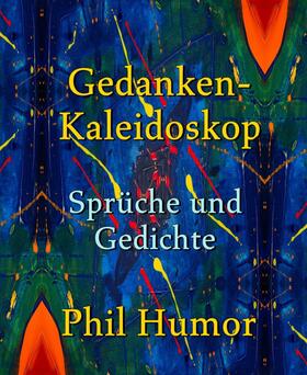 Humor |  Gedanken-Kaleidoskop – Sprüche und Gedichte | eBook | Sack Fachmedien