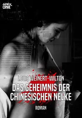 Weinert-Wilton |  DAS GEHEIMNIS DER CHINESISCHEN NELKE | eBook | Sack Fachmedien