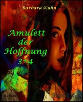 Kuhn |  Amulett der Hoffnung 3+4 | eBook | Sack Fachmedien