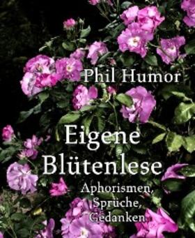 Humor |  Eigene Blütenlese | eBook | Sack Fachmedien