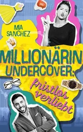 Feitsch / Sanchez |  Millionärin undercover | eBook | Sack Fachmedien