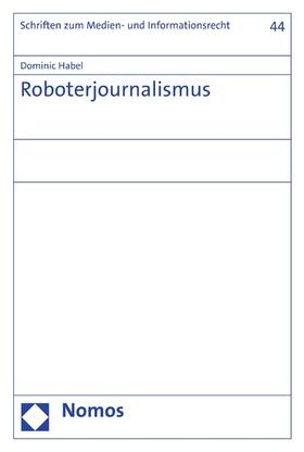 Habel |  Roboterjournalismus | eBook | Sack Fachmedien
