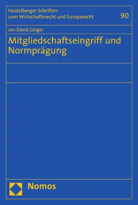 Geiger | Mitgliedschaftseingriff und Normprägung | E-Book | sack.de