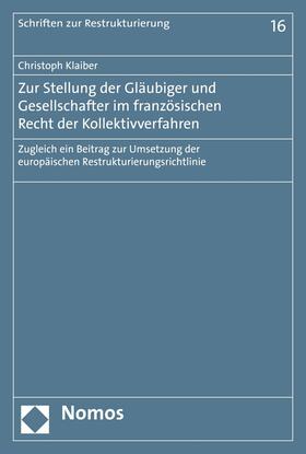 Klaiber | Zur Stellung der Gläubiger und Gesellschafter im französischen Recht der Kollektivverfahren | E-Book | sack.de