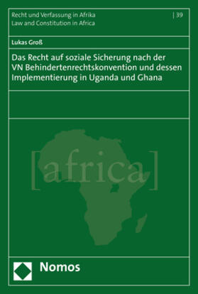 Groß |  Das Recht auf soziale Sicherung nach der VN Behindertenrechtskonvention und dessen Implementierung in Uganda und Ghana | eBook | Sack Fachmedien