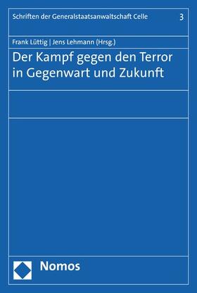 Lüttig / Lehmann |  Der Kampf gegen den Terror in Gegenwart und Zukunft | eBook | Sack Fachmedien