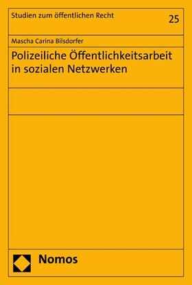 Bilsdorfer |  Polizeiliche Öffentlichkeitsarbeit in sozialen Netzwerken | eBook | Sack Fachmedien