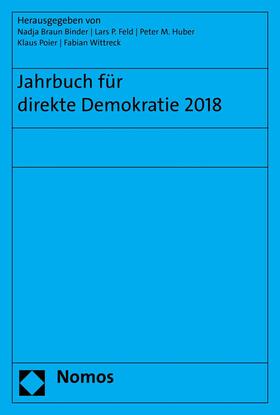 Braun Binder / Feld / Huber |  Jahrbuch für direkte Demokratie 2018 | eBook | Sack Fachmedien