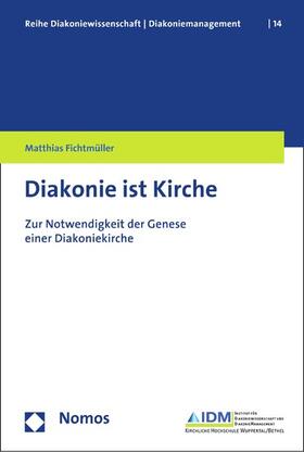 Fichtmüller |  Diakonie ist Kirche | eBook | Sack Fachmedien