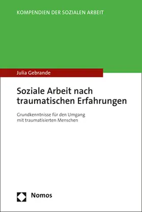 Gebrande |  Soziale Arbeit nach traumatischen Erfahrungen | eBook | Sack Fachmedien