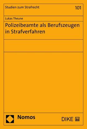 Theune |  Polizeibeamte als Berufszeugen in Strafverfahren | eBook | Sack Fachmedien