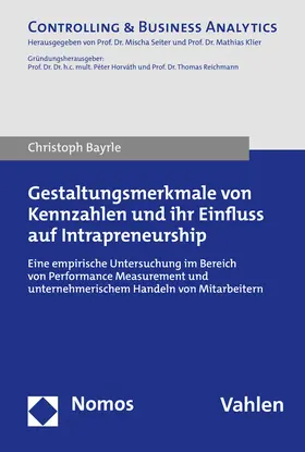 Bayrle |  Gestaltungsmerkmale von Kennzahlen und ihr Einfluss auf Intrapreneurship | eBook | Sack Fachmedien