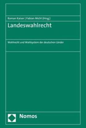 Kaiser / Michl |  Landeswahlrecht | eBook | Sack Fachmedien