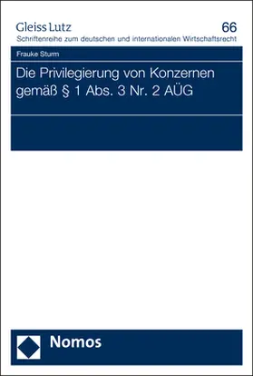 Sturm |  Die Privilegierung von Konzernen gemäß § 1 Abs. 3 Nr. 2 AÜG | eBook | Sack Fachmedien