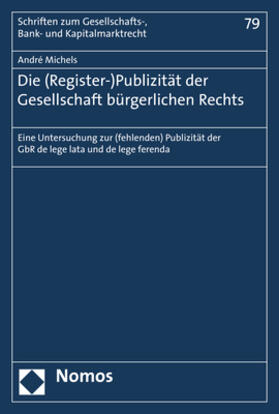 Michels |  Die (Register-)Publizität der Gesellschaft bürgerlichen Rechts | eBook | Sack Fachmedien