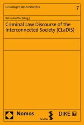 Höffler |  Criminal Law Discourse of the Interconnected Society (CLaDIS) | eBook | Sack Fachmedien