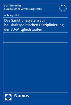 Agostini |  Das Sanktionssystem zur haushaltspolitischen Disziplinierung der EU-Mitgliedstaaten | eBook | Sack Fachmedien