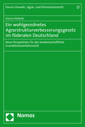 Hollwitz |  Ein wohlgeordnetes Agrarstrukturverbesserungsgesetz im föderalen Deutschland | eBook | Sack Fachmedien