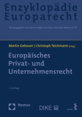 Gebauer / Teichmann |  Europäisches Privat- und Unternehmensrecht | eBook | Sack Fachmedien