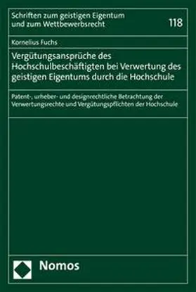 Fuchs |  Vergütungsansprüche des Hochschulbeschäftigten bei Verwertung des geistigen Eigentums durch die Hochschule | eBook | Sack Fachmedien