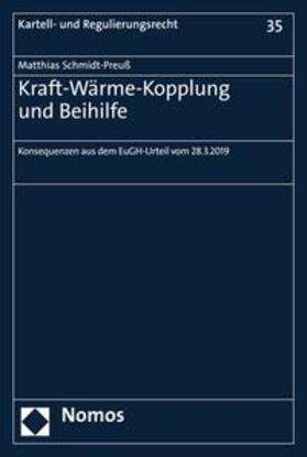 Schmidt-Preuß |  Kraft-Wärme-Kopplung und Beihilfe | eBook | Sack Fachmedien