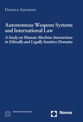 Amoroso |  Autonomous Weapons Systems and International Law | eBook | Sack Fachmedien