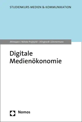 Altmeppen / Nölleke-Przybylski / Klinghardt |  Digitale Medienökonomie | eBook | Sack Fachmedien