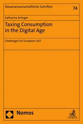 Artinger |  Taxing Consumption in the Digital Age | eBook | Sack Fachmedien