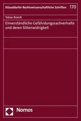 Brandt |  Einverständliche Gefährdungssachverhalte und deren Sittenwidrigkeit | eBook | Sack Fachmedien