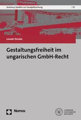 Dziuba |  Gestaltungsfreiheit im ungarischen GmbH-Recht | eBook | Sack Fachmedien