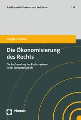 Elmauer |  Die Ökonomisierung des Rechts | eBook | Sack Fachmedien