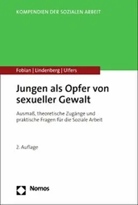 Fobian / Lindenberg / Ulfers |  Jungen als Opfer von sexueller Gewalt | eBook | Sack Fachmedien