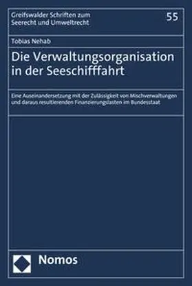 Nehab |  Die Verwaltungsorganisation in der Seeschifffahrt | eBook | Sack Fachmedien