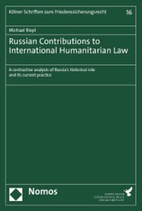 Riepl |  Russian Contributions to International Humanitarian Law | eBook | Sack Fachmedien