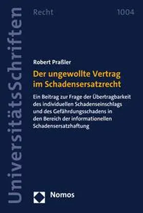 Praßler |  Der ungewollte Vertrag im Schadensersatzrecht | eBook | Sack Fachmedien