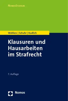 Wohlers / Schuhr / Kudlich |  Klausuren und Hausarbeiten im Strafrecht | eBook | Sack Fachmedien