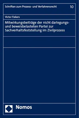 Fiekers |  Mitwirkungsbeiträge der nicht darlegungs- und beweisbelasteten Partei zur Sachverhaltsfeststellung im Zivilprozess | eBook | Sack Fachmedien