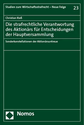 Rieß |  Die strafrechtliche Verantwortung des Aktionärs für Entscheidungen der Hauptversammlung | eBook | Sack Fachmedien