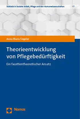 Teigeler |  Theorieentwicklung von Pflegebedürftigkeit | eBook | Sack Fachmedien