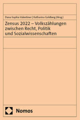 Valentiner / Goldberg |  Zensus 2022 – Volkszählungen zwischen Recht, Politik und Sozialwissenschaften | eBook | Sack Fachmedien