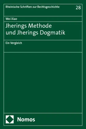 Xiao |  Jherings Methode und Jherings Dogmatik | eBook | Sack Fachmedien