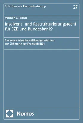 Fischer |  Insolvenz- und Restrukturierungsrecht für EZB und Bundesbank? | eBook | Sack Fachmedien