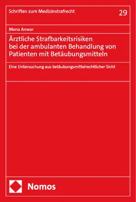 Anwar |  Ärztliche Strafbarkeitsrisiken bei der ambulanten Behandlung von Patienten mit Betäubungsmitteln | eBook | Sack Fachmedien